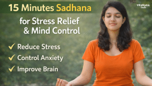 15 Minutes Sadhana for Stress Relief and Mind Control (Backed by Science)